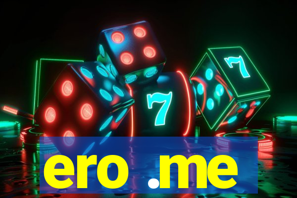 ero .me